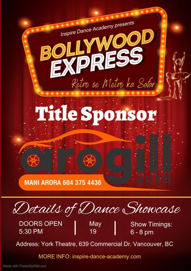 Poster for Bollywood Express dance event, sponsored by arofill Auto, at York Theatre, Vancouver, on May 19 from 6 to 8 pm. Contact Mani Arora at 604-375-4438. Inspiration Dance Academy, with a retro metro theme.