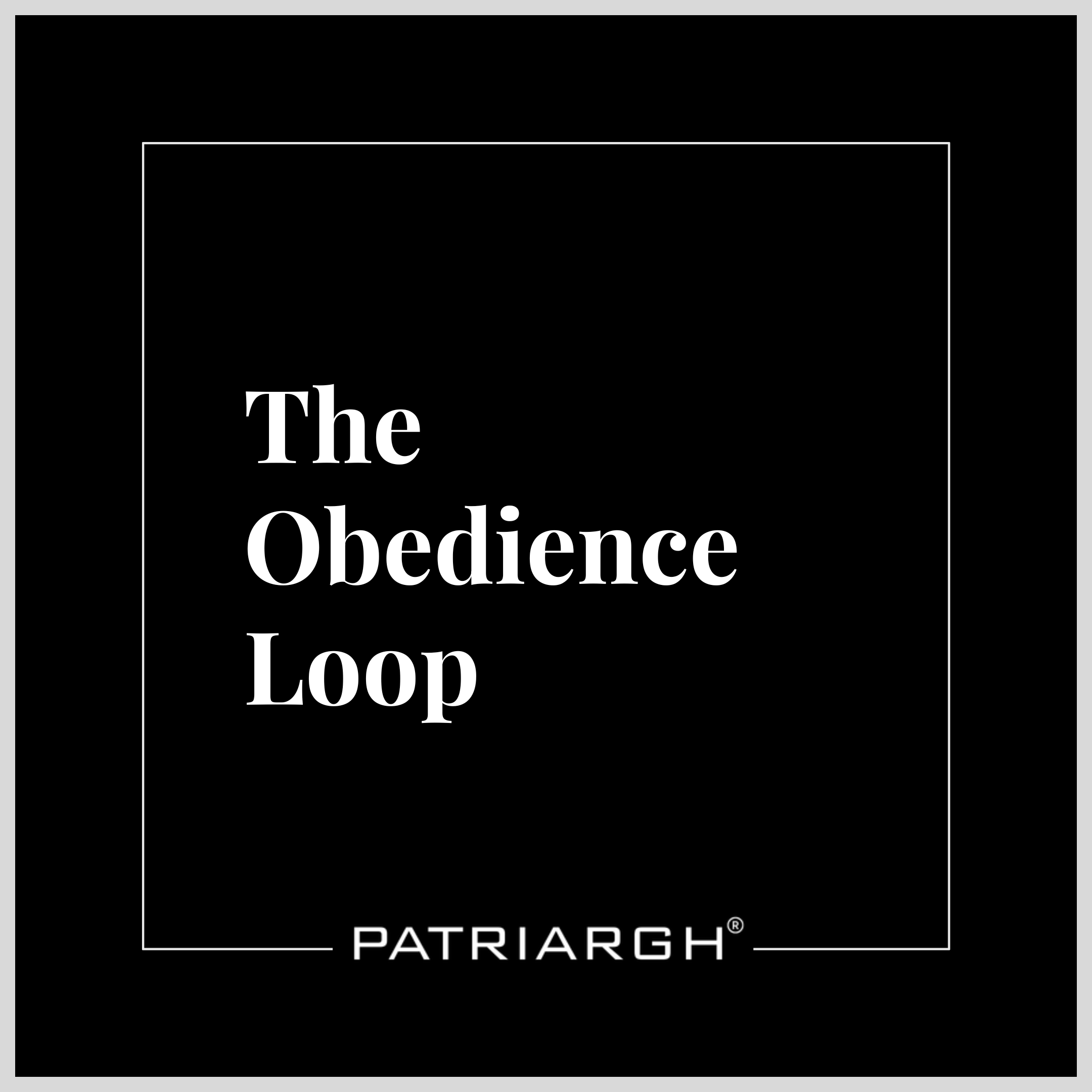 The Obedience Loop