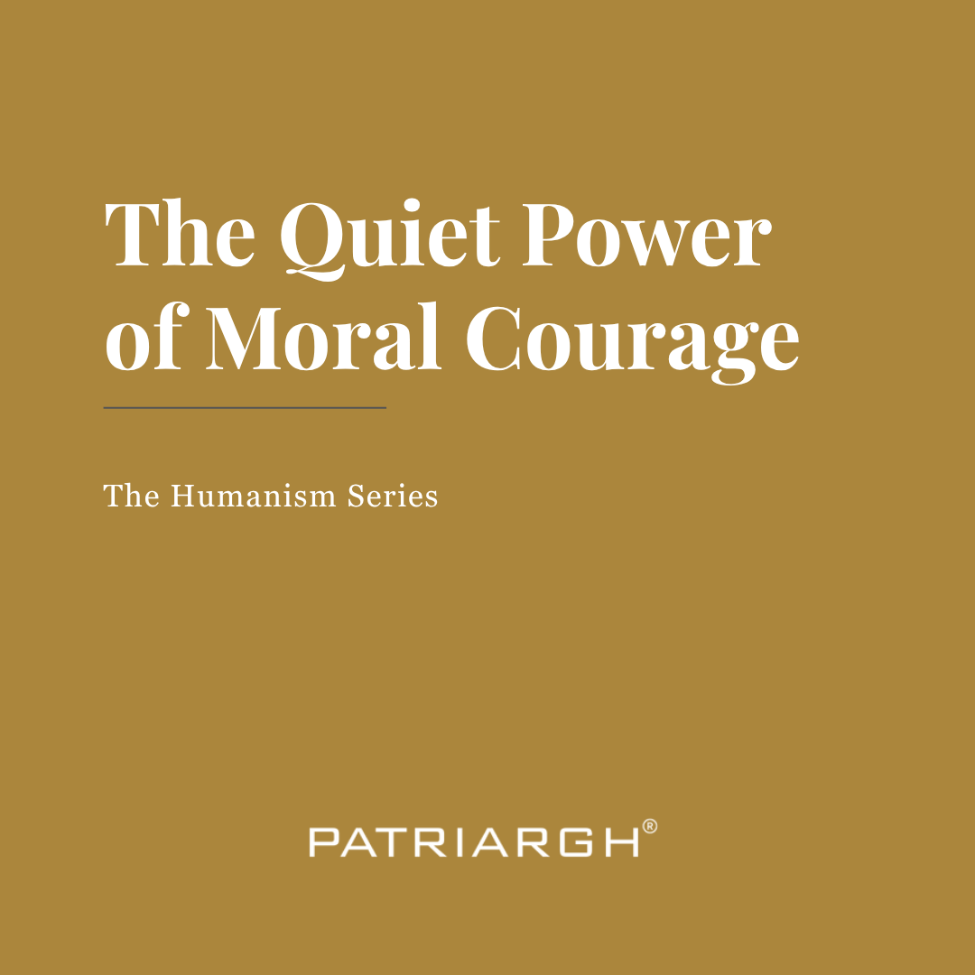 The Quiet Power of Moral Courage&nbsp;