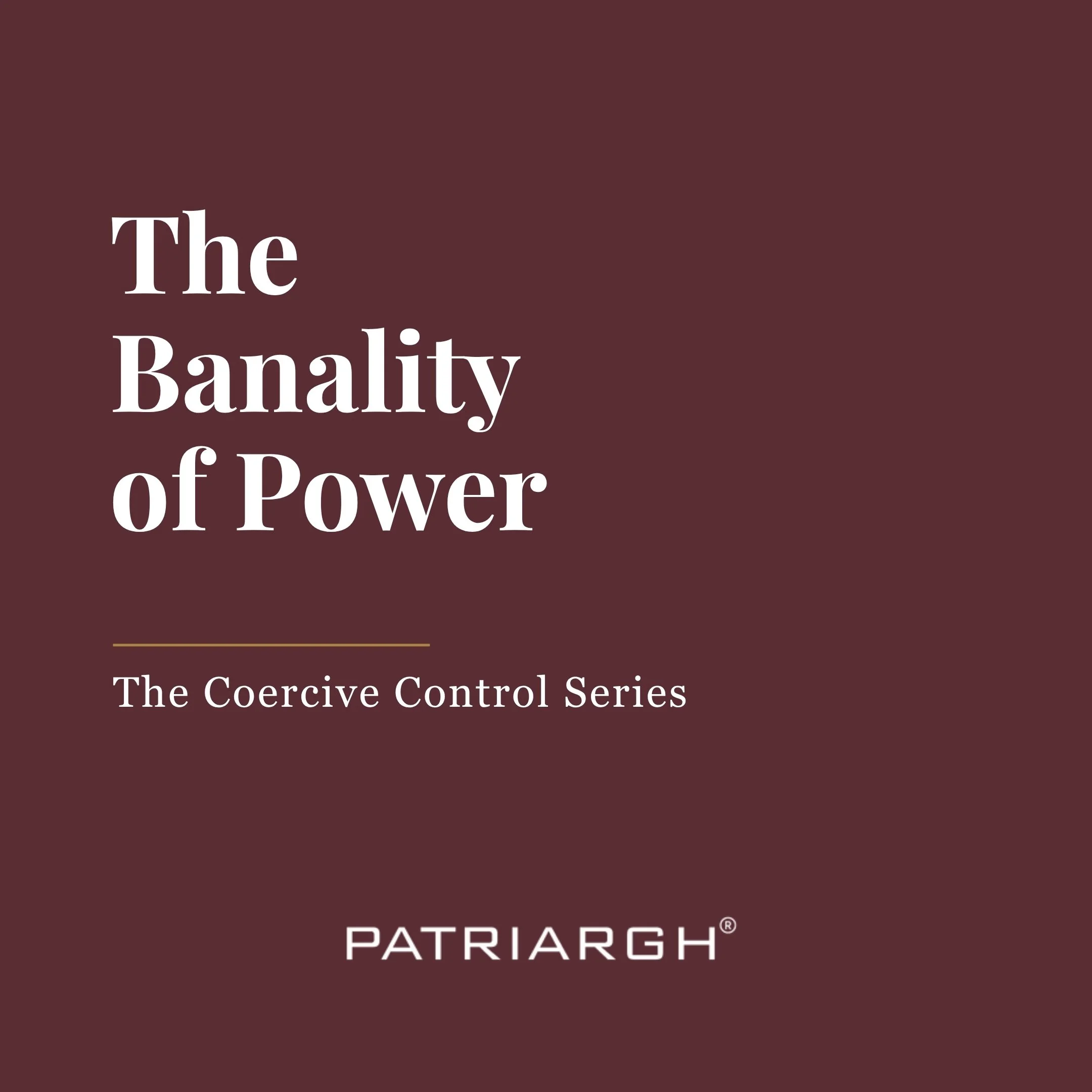 The Banality of Power