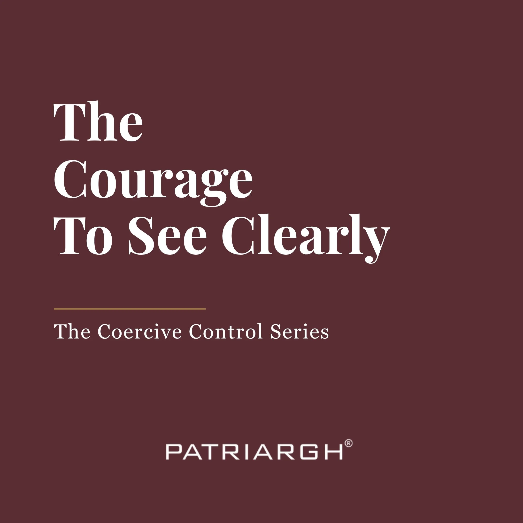 The Courage to See Clearly