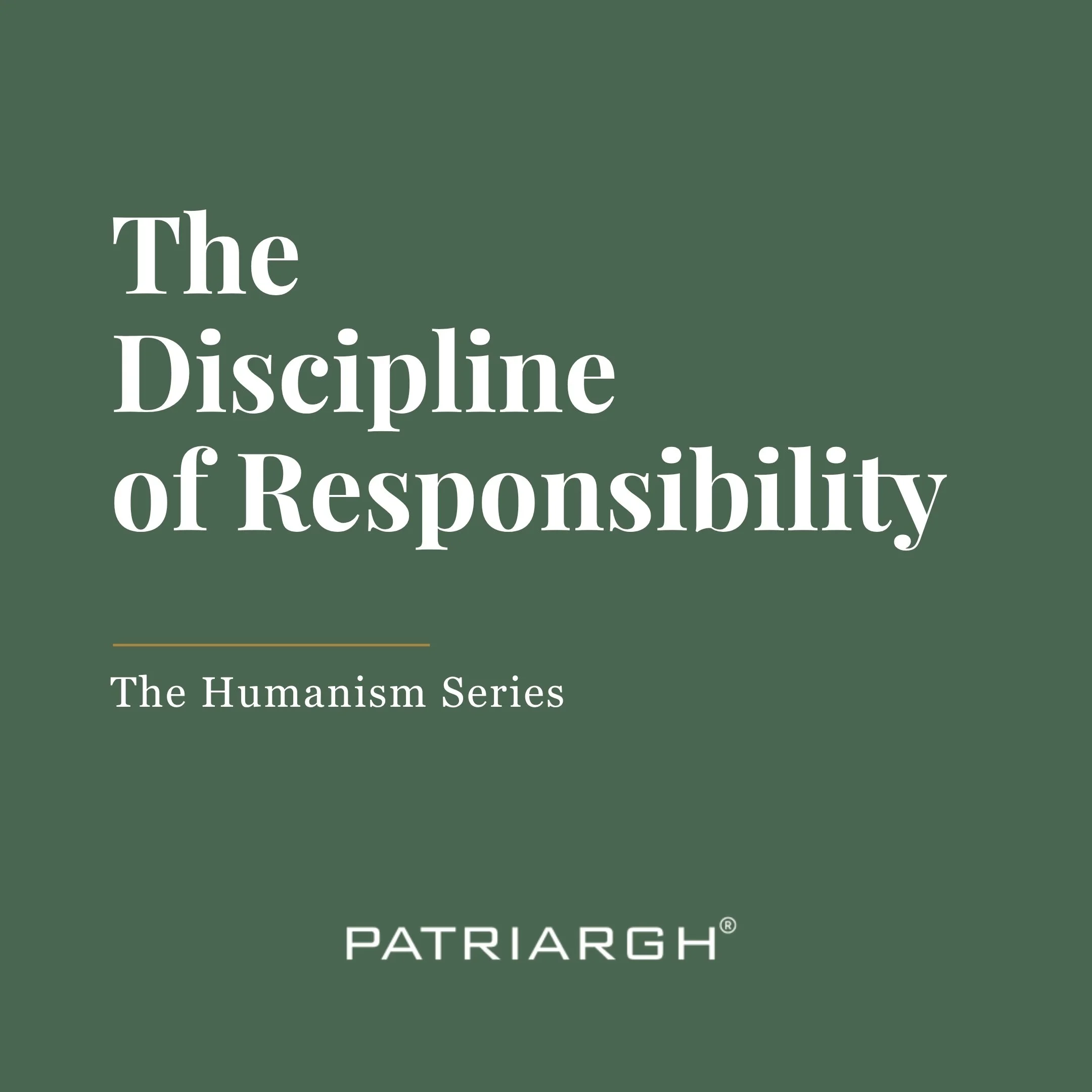 The Discipline of Responsibility&nbsp;