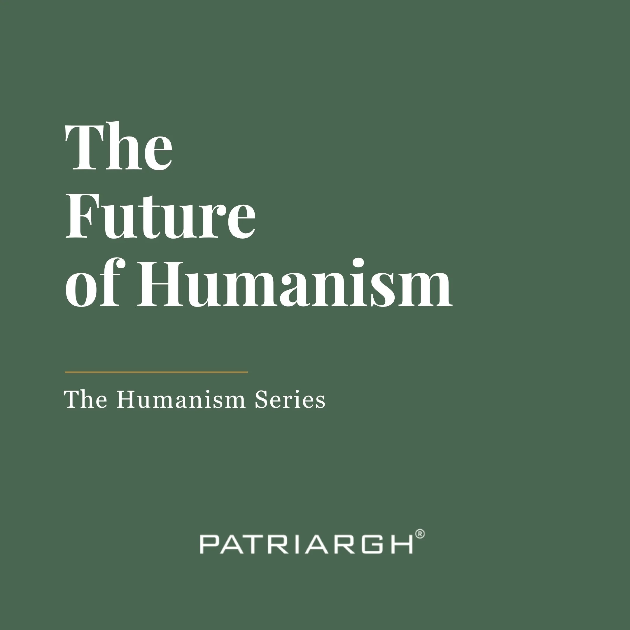 The Future of Humanism