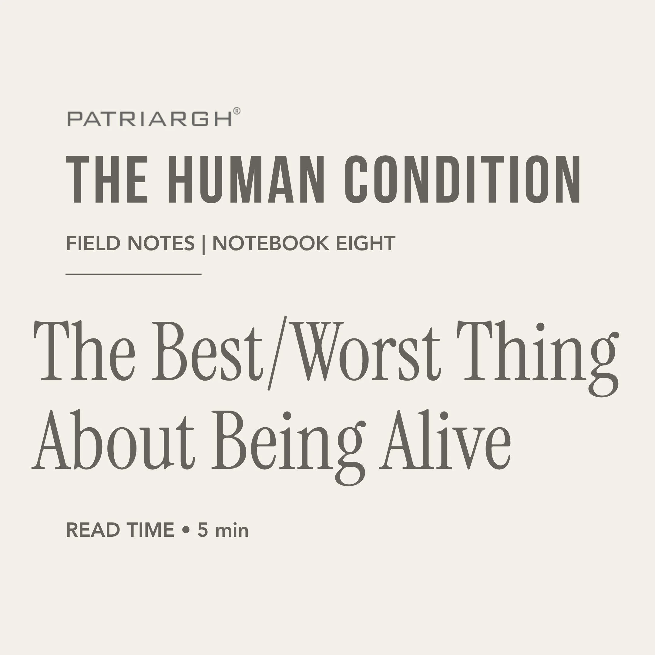 Book cover titled 'The Human Condition: Field Notes | Notebook Eight' by Patriargh, with a note to read time of 5 minutes.
