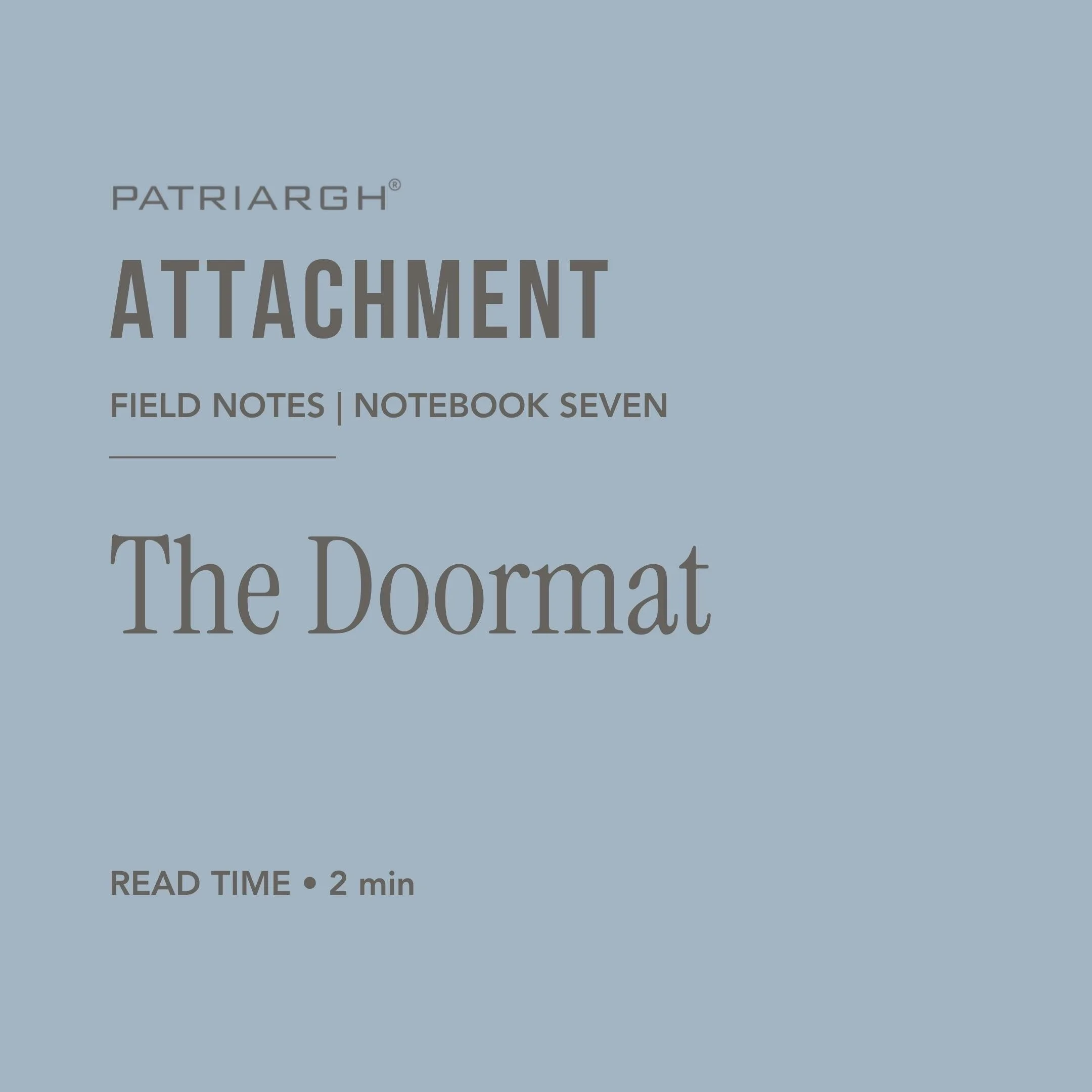 Cover page of a notebook titled 'Patriarch Attachment', part of a field notes and notebook series. The page indicates a reading time of 2 minutes.