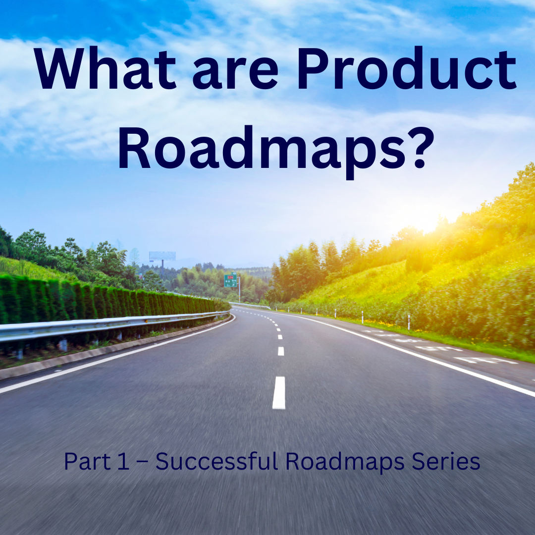 What are Product Roadmaps?