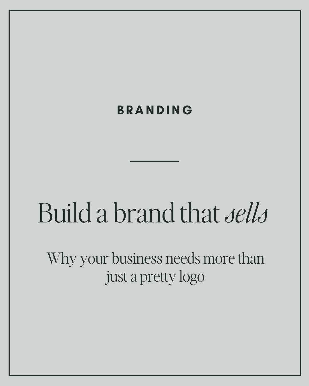 Build a Brand That Sells – Why Your Business Needs More Than Just a Pretty Logo