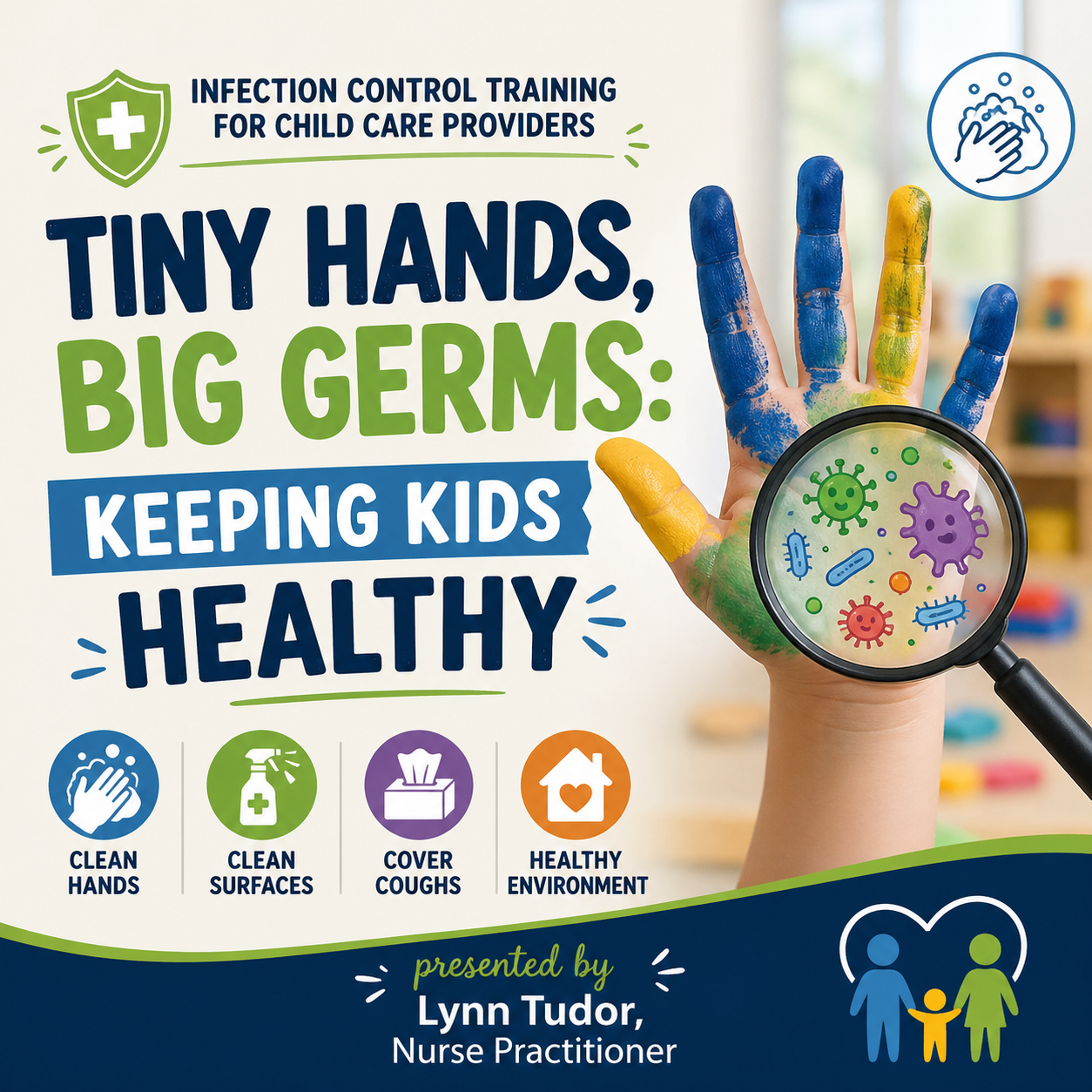 Tiny Hands, Big Germs: Keeping Kids Healthy/ Wednesday, June 17th/ 6:30-8:30 PM