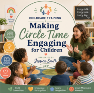 Making Circle Time Engaging for Children/ Thursday, August 6th/ 6:30-8:30 PM