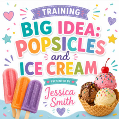 Big Idea: Popsicles and Ice Cream/ Thursday, June 25th/ 6:30-8:30 PM