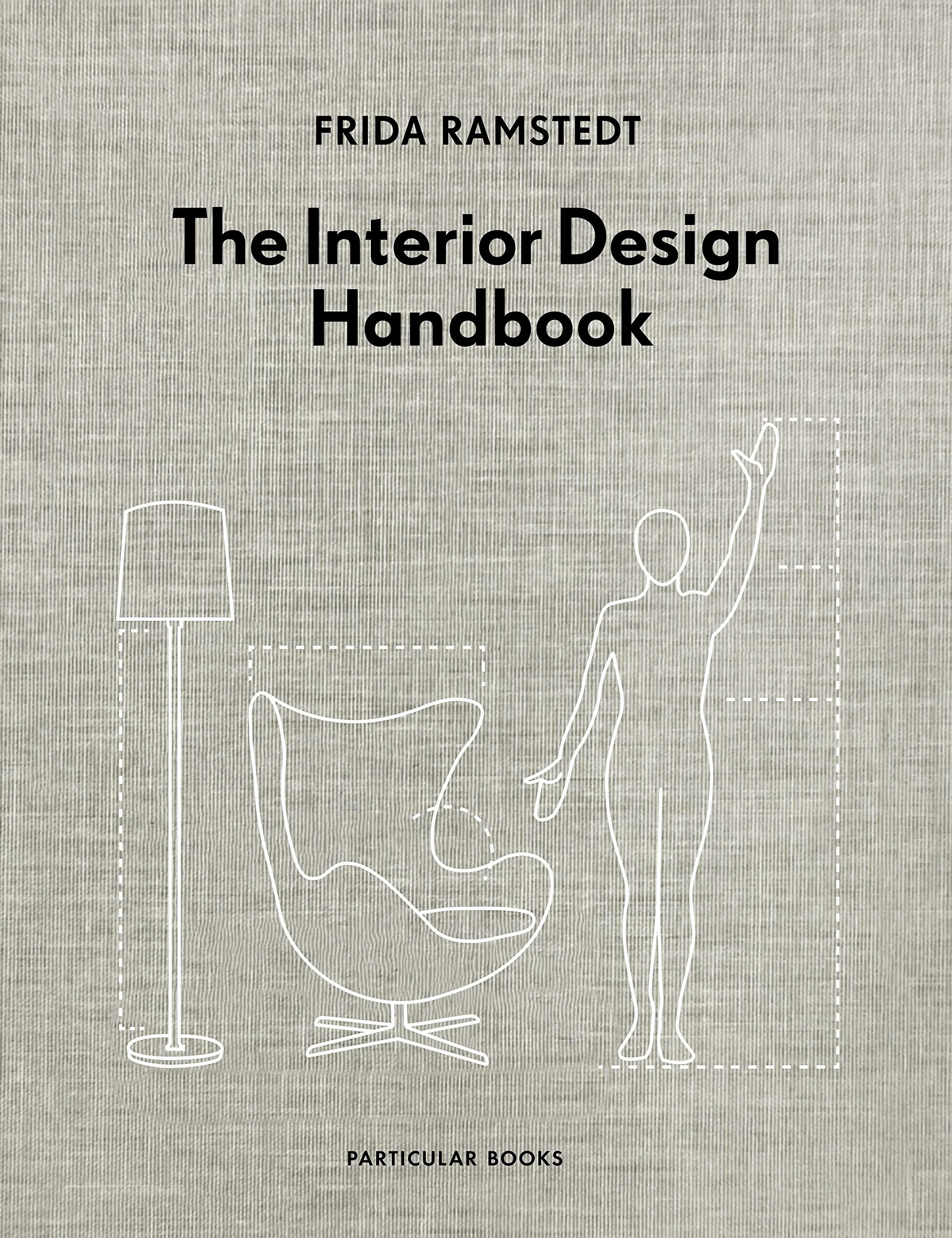 The Interior Design Handbook: Furnish, Decorate, and Style Your Space. / by Frida Ramstedt. -  - A well Designed Egg: Design, Interior, and Creative Entrepreneurship blog