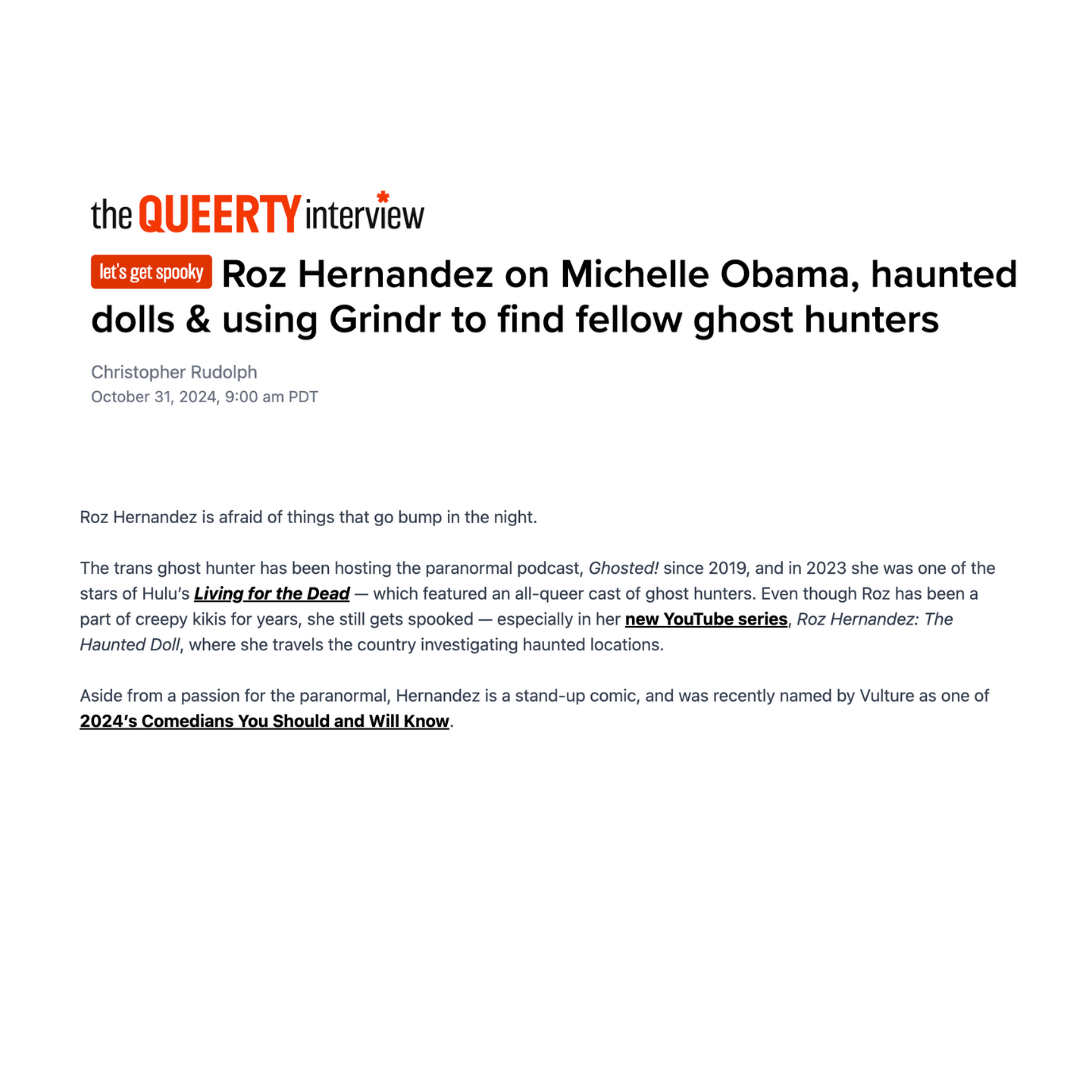 Roz Hernandez on Michelle Obama, haunted dolls & using Grindr to find fellow ghost hunters