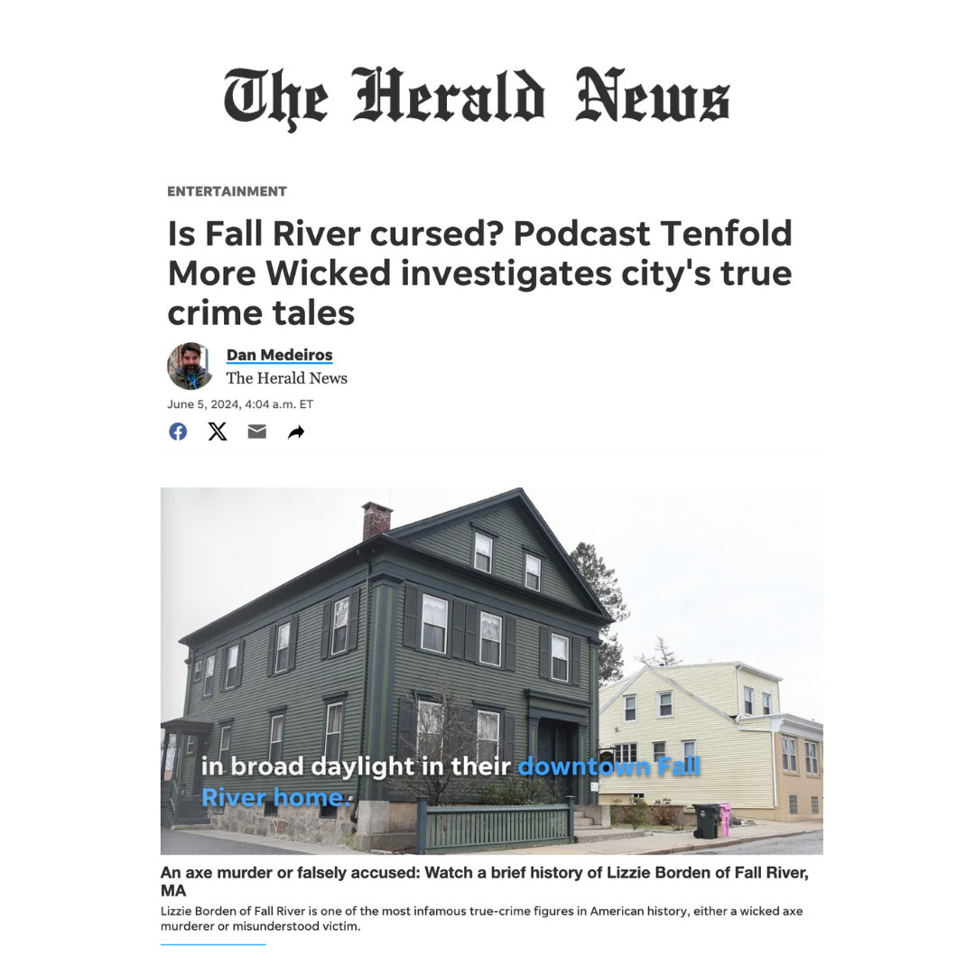 Is Fall River cursed? Podcast Tenfold More Wicked investigates city's true crime tales