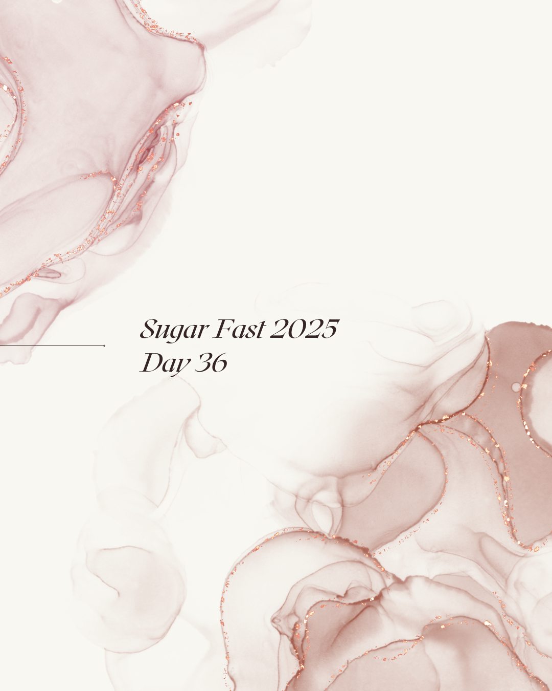 Sugar Fast Day 36