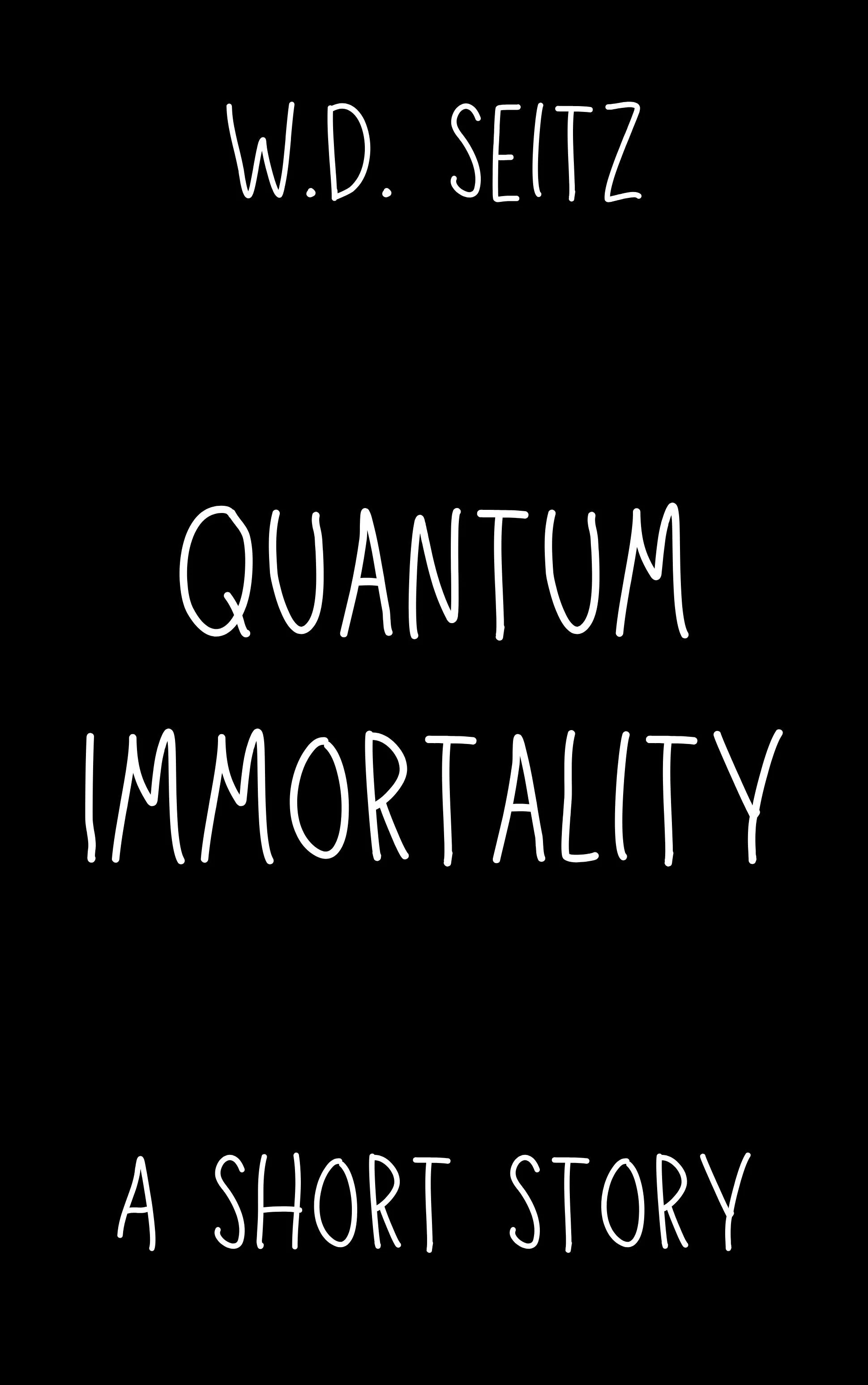 Quantum Immortality