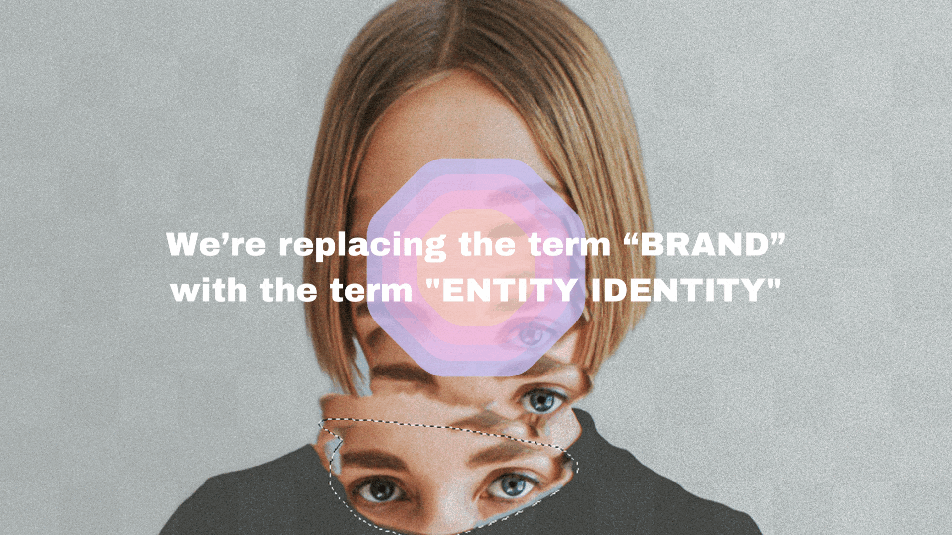 Rethinking “Brand”: The Power of “Entity Identity”