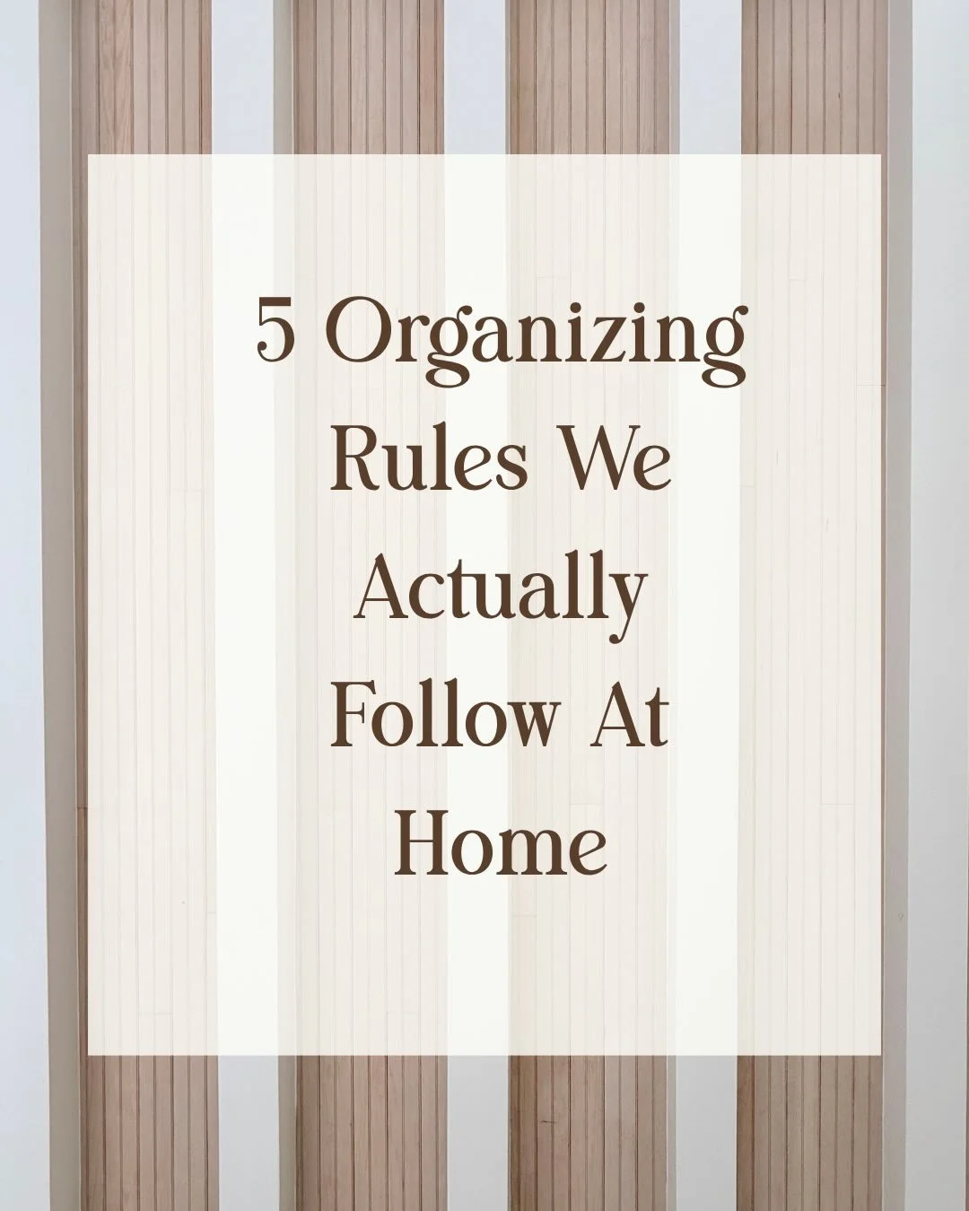 We organize homes for a living, but these are the rules we actually follow in our own homes.

Nothing complicated. Nothing that requires a perfectly styled pantry. Just simple habits that make everyday life feel a little less chaotic and a lot easier