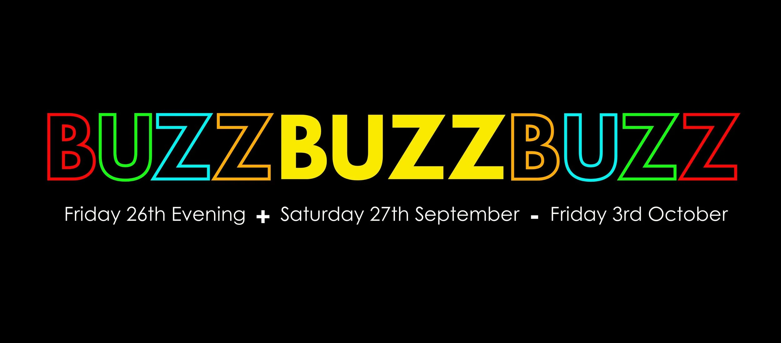 Event poster with the word "BUZZ" repeated three times in colorful, outlined letters on a black background, along with event dates: Friday, September 26; Saturday, September 27; and Friday, October 3.