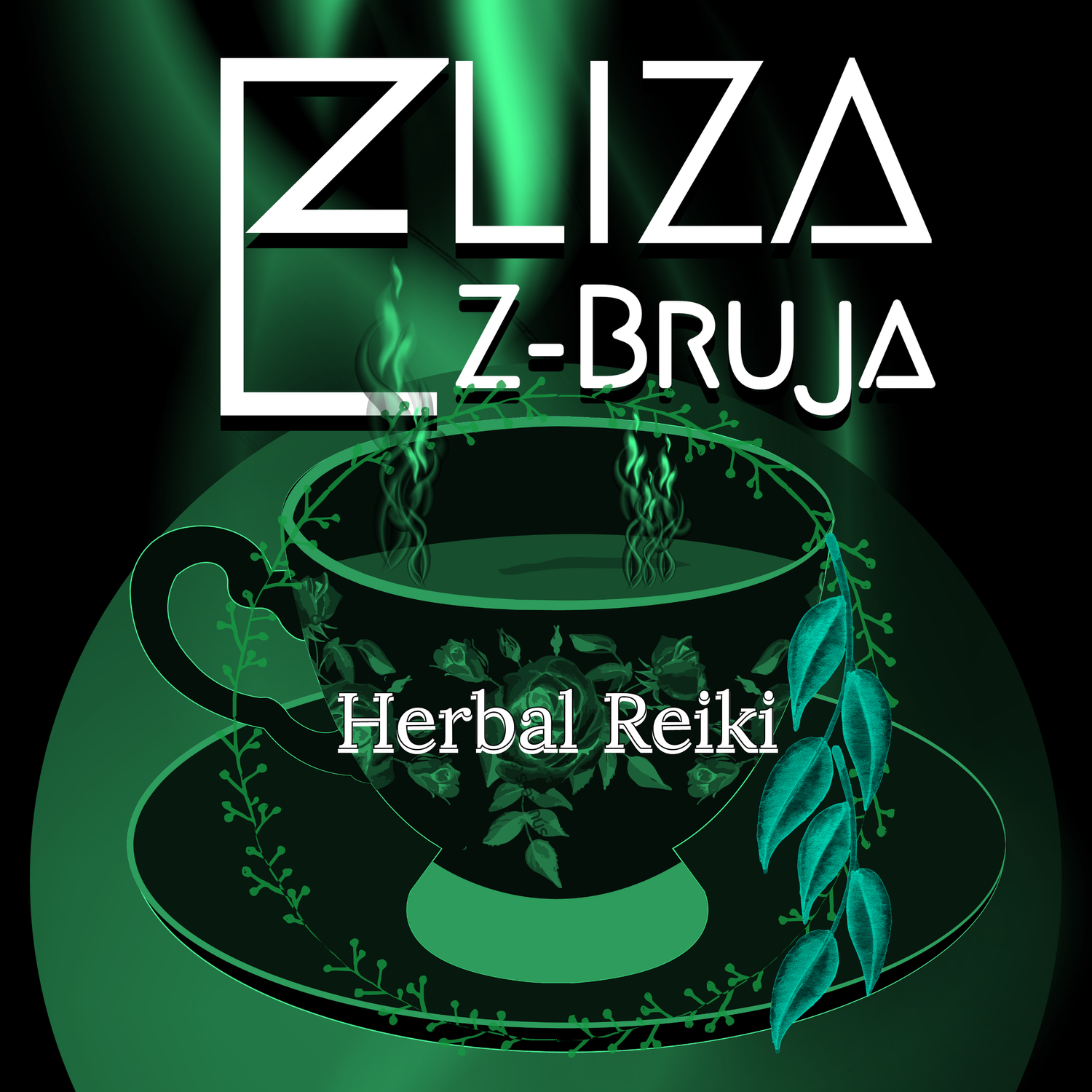 Herbal Reiki by Eliza Z-Bruja