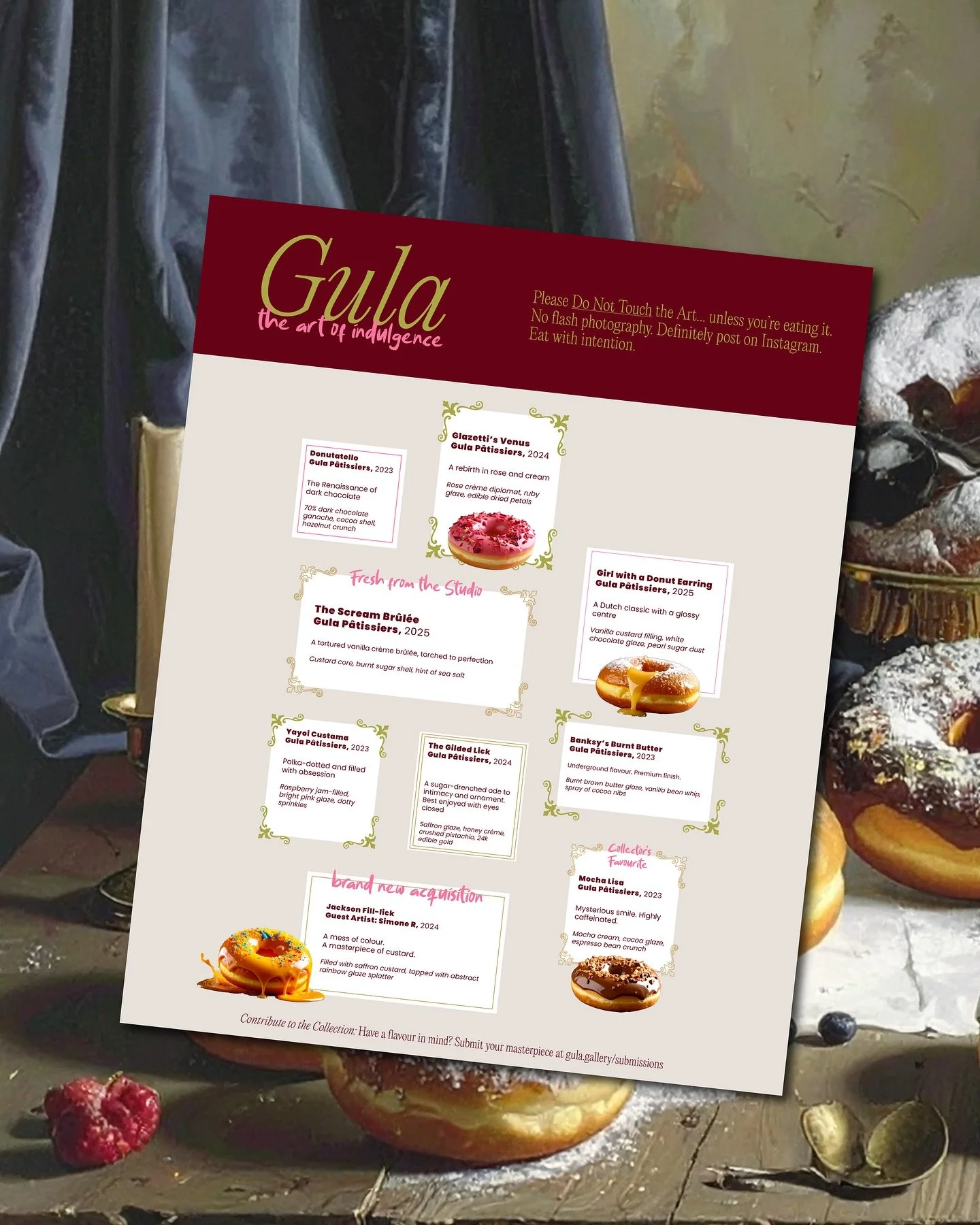 Gula pt.2 🎨🖌️🍩
From packaging to posters, menus to social - Gula blends bold visuals, fine art references, and sweet maximalism into its brand.
🍩 Menus as gallery walls
🖼️ Donuts on plinths with exhibition labels
📦 Boxes that frame each flav