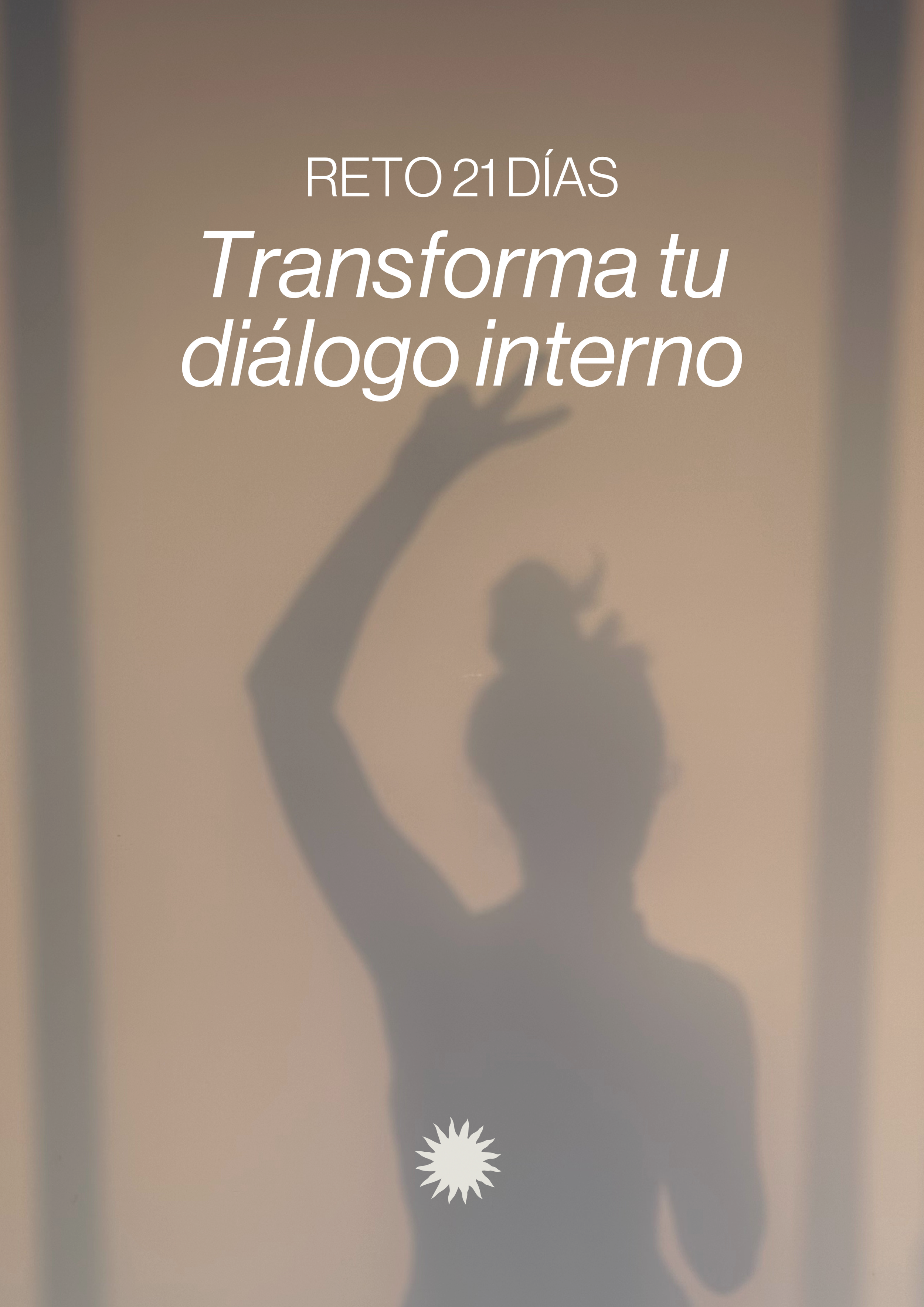 Reto 21 Días Transforma tu Diálogo Interno.png