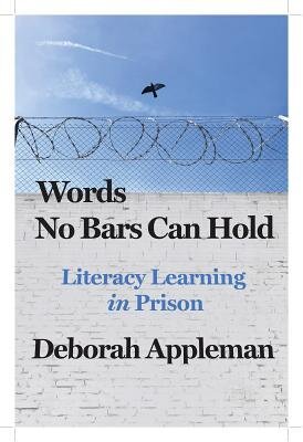 Words No Bars can Hold by Deborah Appleman