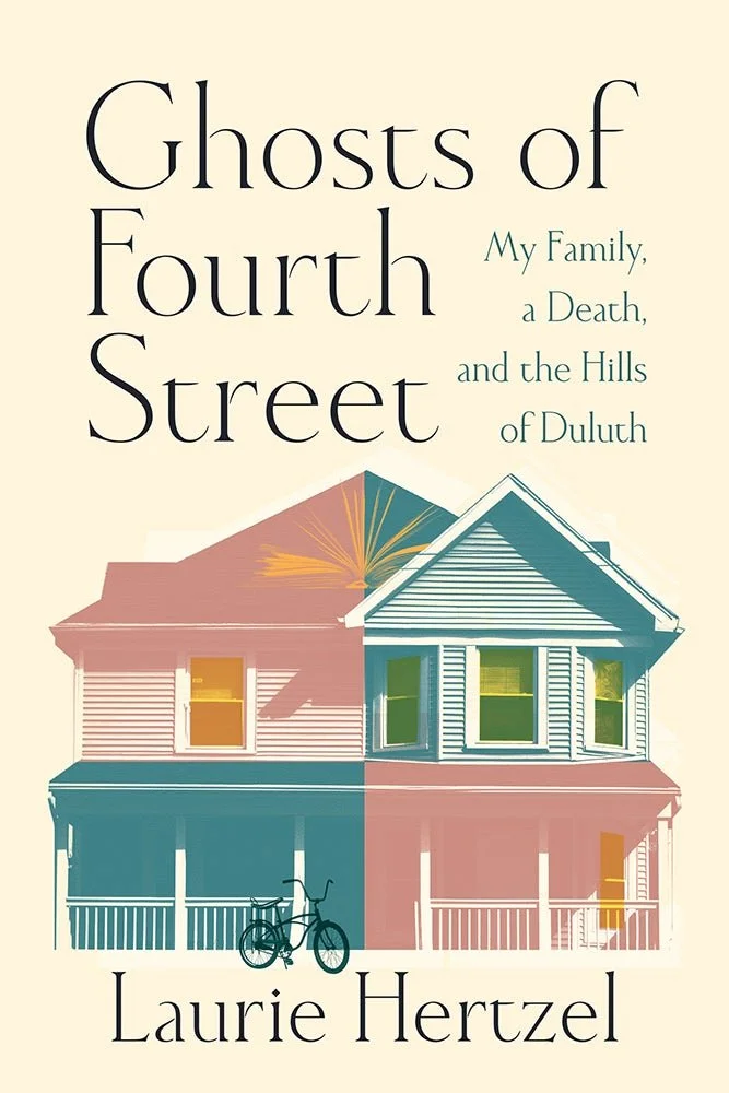 Ghosts of Fourth Street by Laurie Hertzel