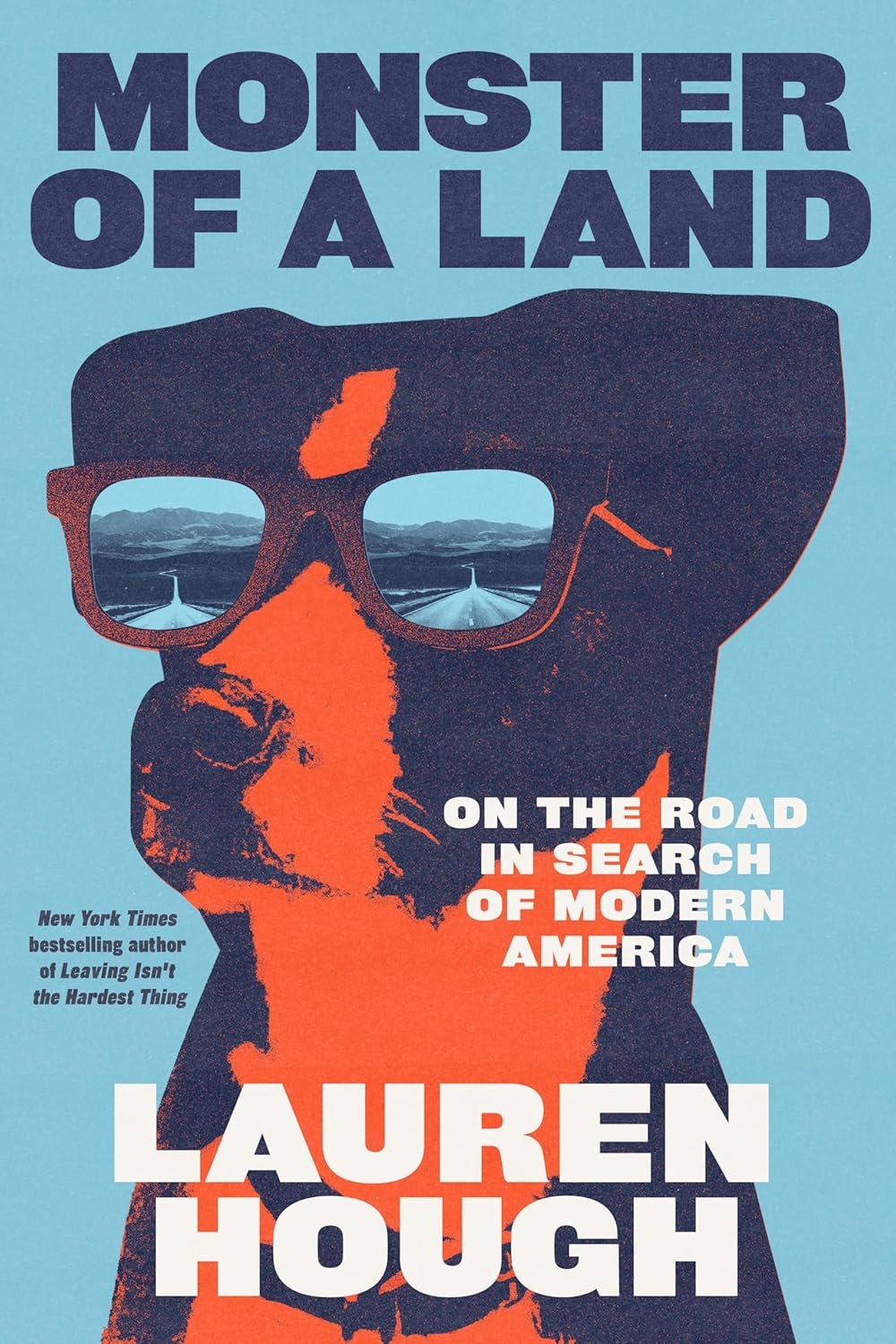 Monster of a Land, On the Road in Search of Modern America by Lauren Hough