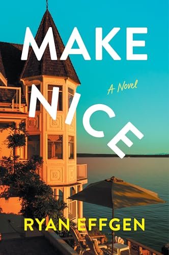 Make Nice by Ryan Effgen