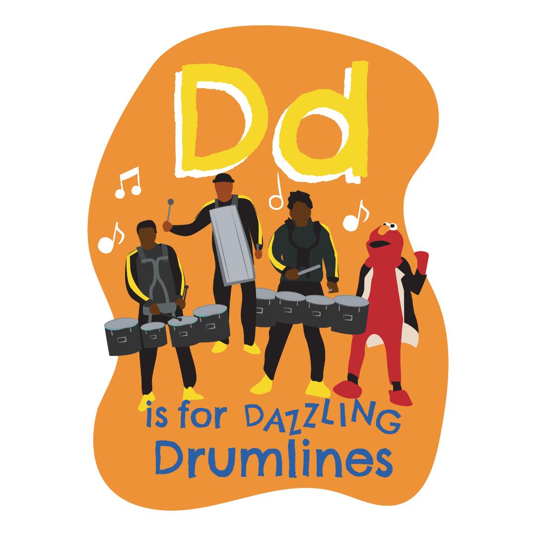 D is for Dazzling Drumlines