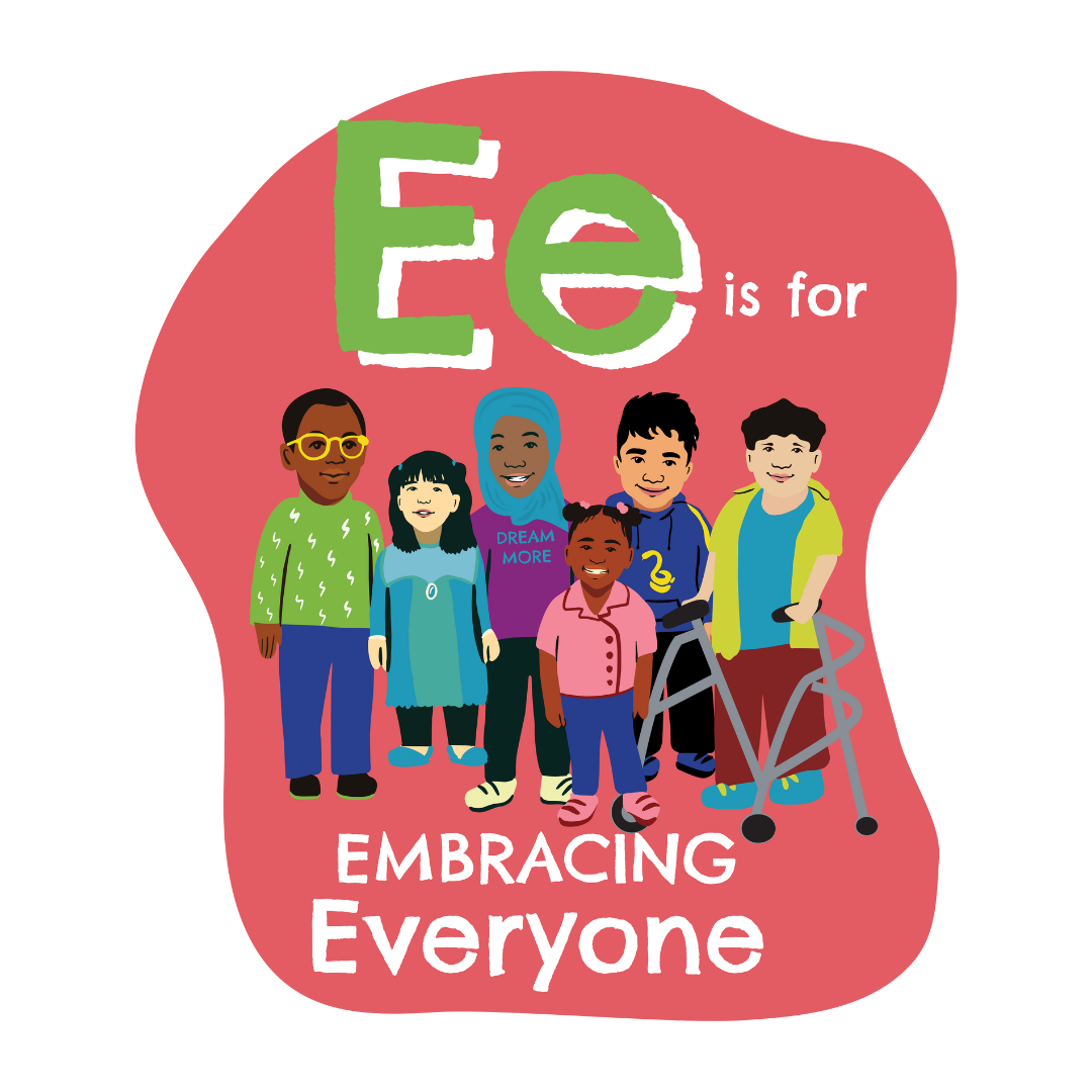 E is for Embracing Everyone