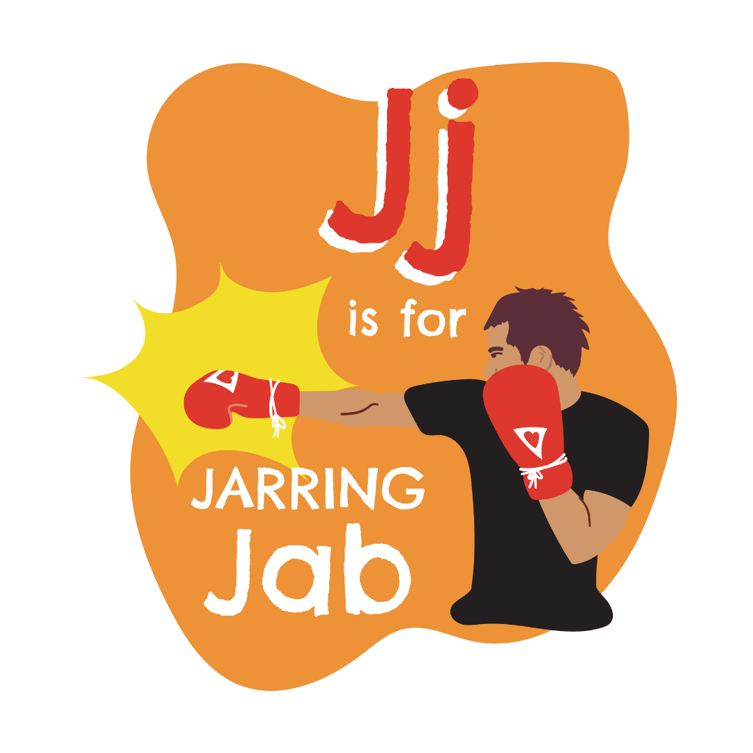 J is for Jarring Jab