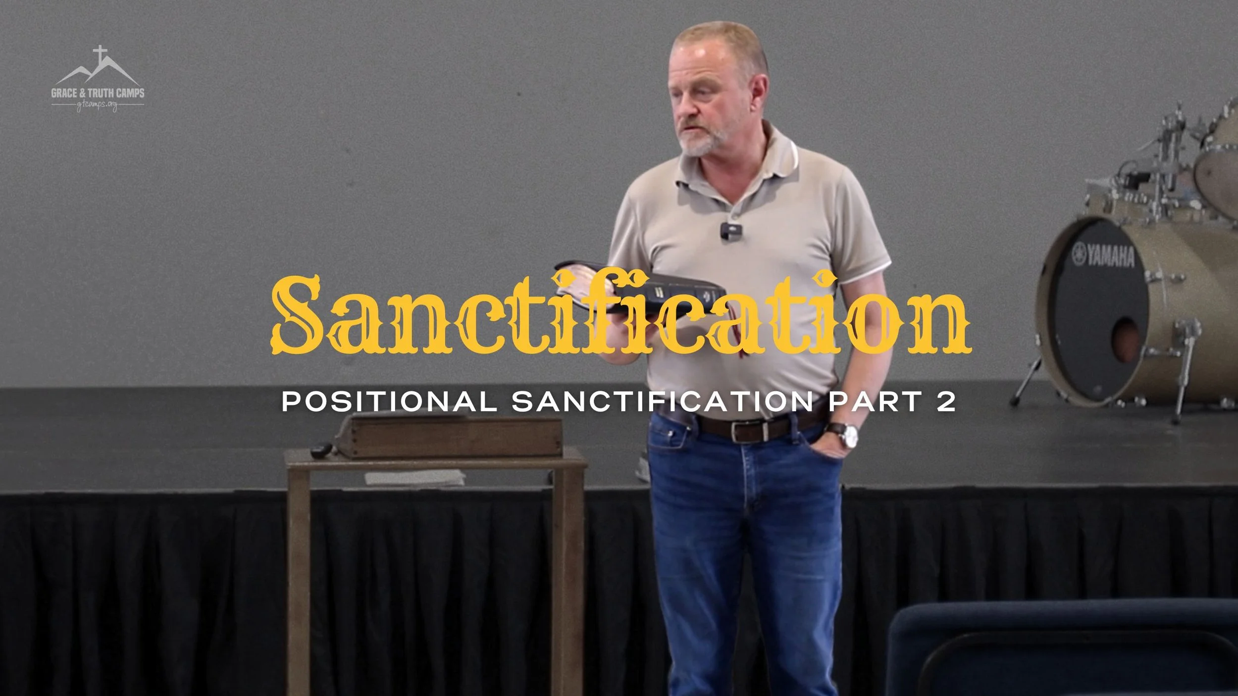 Session 2 - Positional Sanctification Part 2