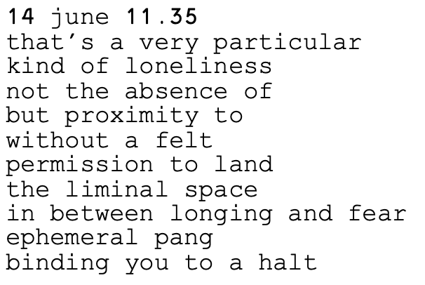 A typed or printed note with the date '14 June 11.35' and the text discussing loneliness, proximity, fear, and emotional attachment.