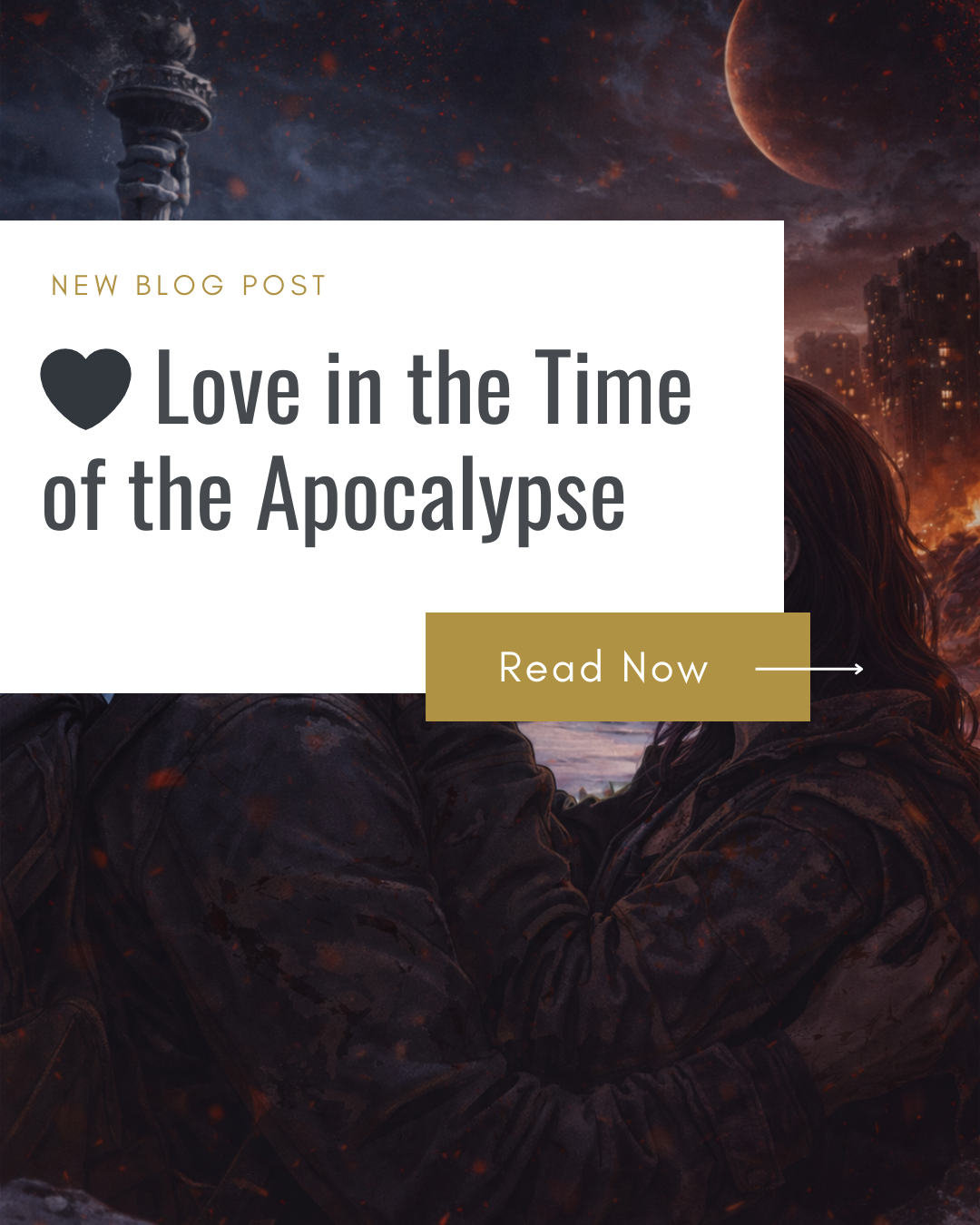 🖤 Love in the Time of the Apocalypse