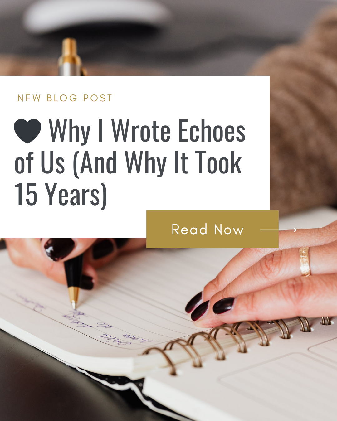 🖤 Why I Wrote Echoes of Us (And Why It Took 15 Years)