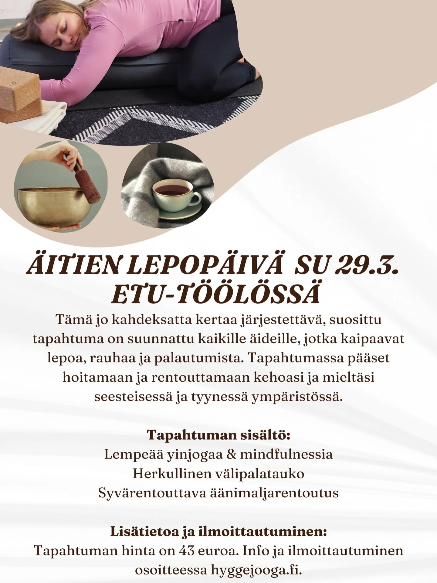 Syd&auml;mellisesti tervetuloa Hyggejoogan suosittuun ja kehuttuun &rdquo;&Auml;itien lepop&auml;iv&auml;&rdquo; -tapahtumaan Etu-T&ouml;&ouml;l&ouml;&ouml;n ❣️ P&auml;iv&auml; on suunnattu arjen supersankareille eli &auml;ideille, jotka ansaitsevat 
