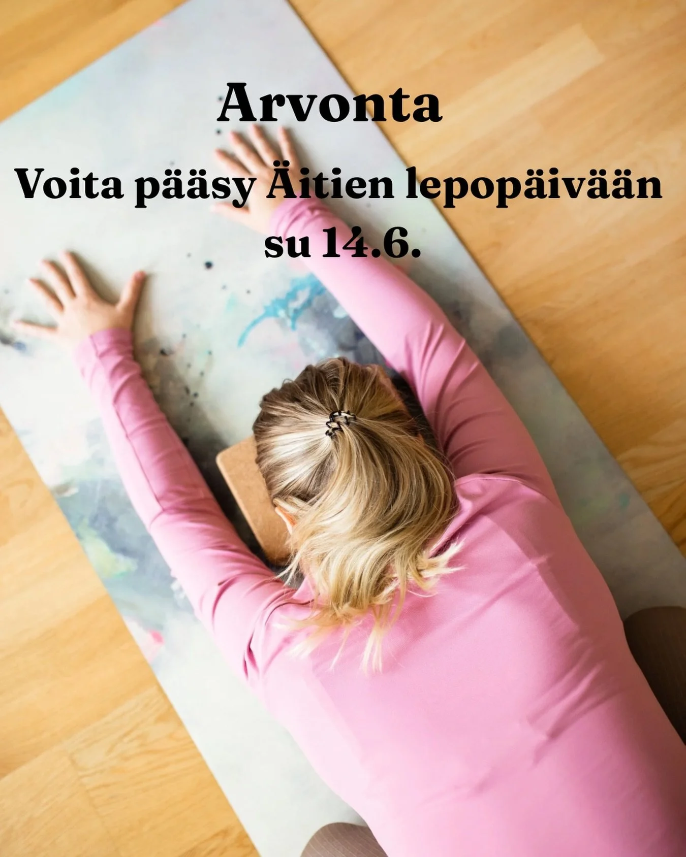 🌸ARVONTA🌸

Voita itsellesi p&auml;&auml;sy rakastettuun &Auml;itien lepop&auml;iv&auml; -tapahtumaan, jossa yhdistyv&auml;t pehme&auml; yinjooga ja mindfulness-rentoutukset, rauhoittava &auml;&auml;nimaljarentoutus ja herkullinen v&auml;lipalatarjo