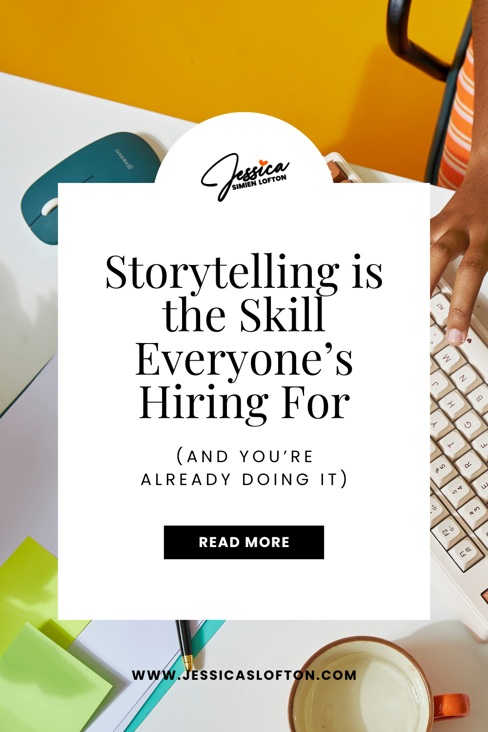 Storytelling is the Skill Everyone’s Hiring For (and You’re Already Doing It)