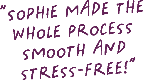 Text quote in purple handwritten font: "Sophie made the whole process smooth and stress-free!"