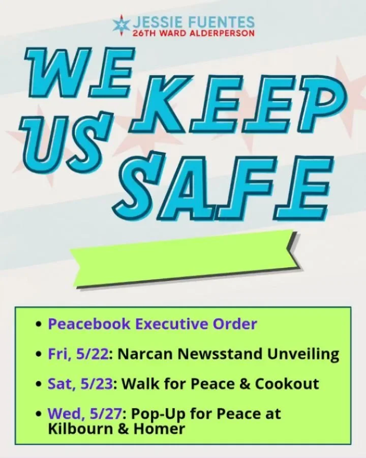We Keep Us Safe has been the mantra of the 26th Ward since 2023, and we have multiple opportunities for you to lock in! Hope to see you at one of our three upcoming events.

Additionally, in April Mayor Brandon Johnson signed the Peacebook Executive 