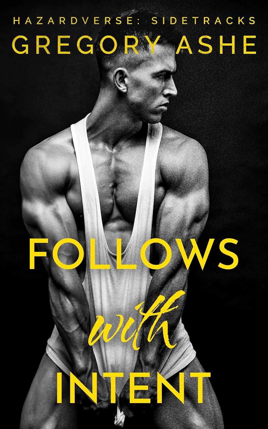 Book Review: Follows with Intent by Gregory Ashe