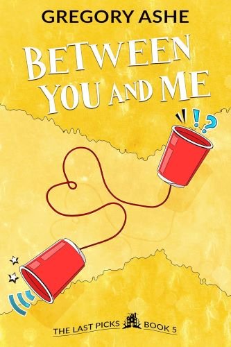 Book Review: Between You and Me by Gregory Ashe