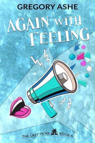 Book Review: Again with Feeling by Gregory Ashe