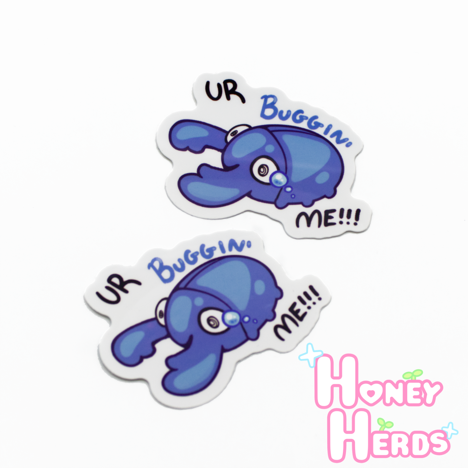 Ur Buggin' Me Vinyl Sticker