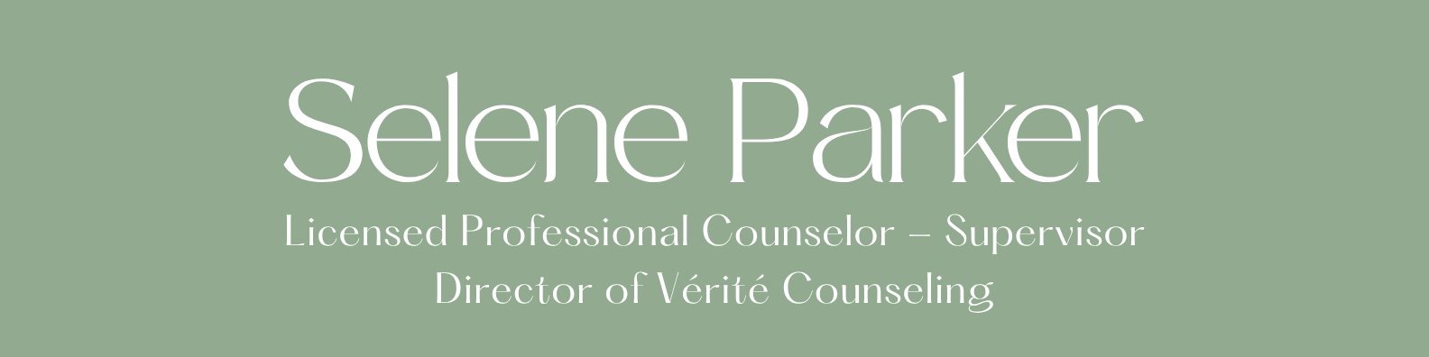 Green business card with white text reading "Selene Parker, Licensed Professional Counselor – Supervisor, Director of Véritié Counseling"