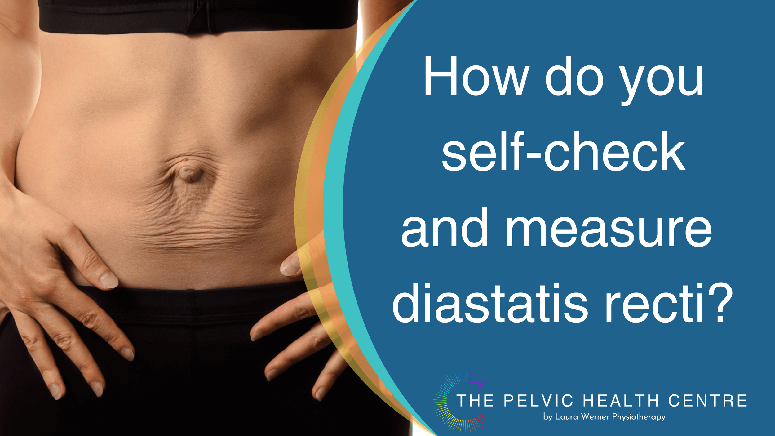 How to self-check for and measure diastasis rectus abdominis. — Laura ...