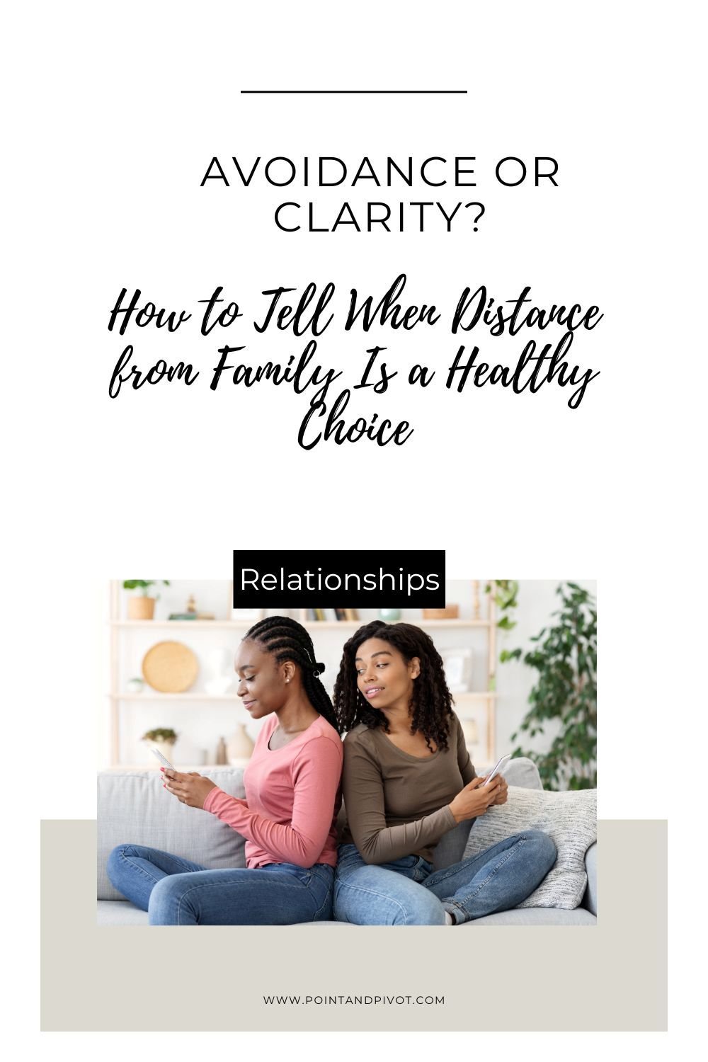 Avoidance or Clarity? How to Tell When Distance from Family Is a Healthy Choice