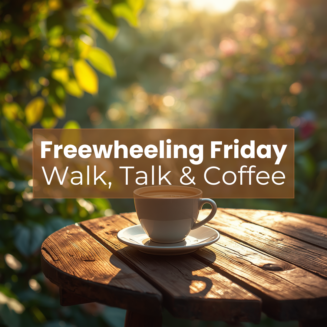 Freewheeling Fridays - Walk, Talk & Coffee