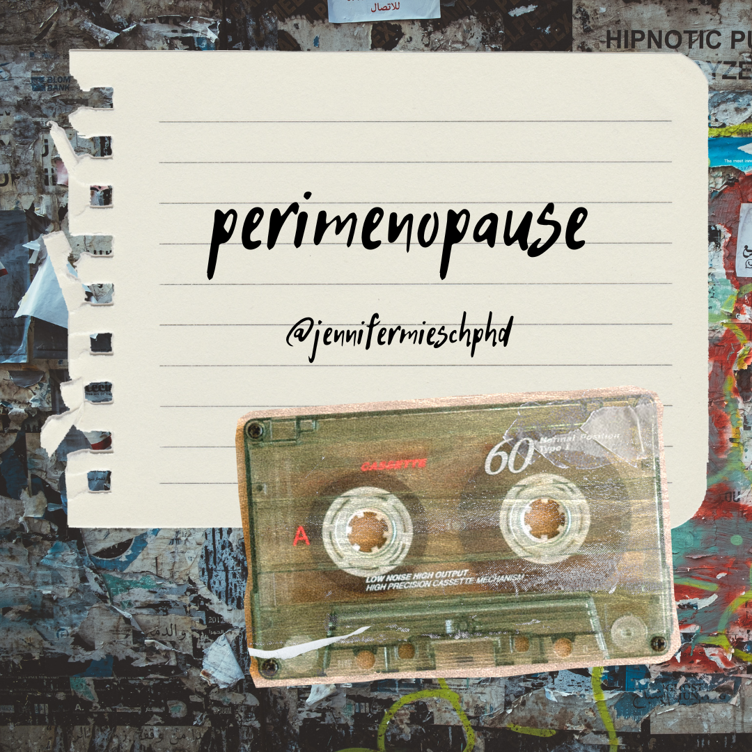 The one where we start talking about perimenopause
